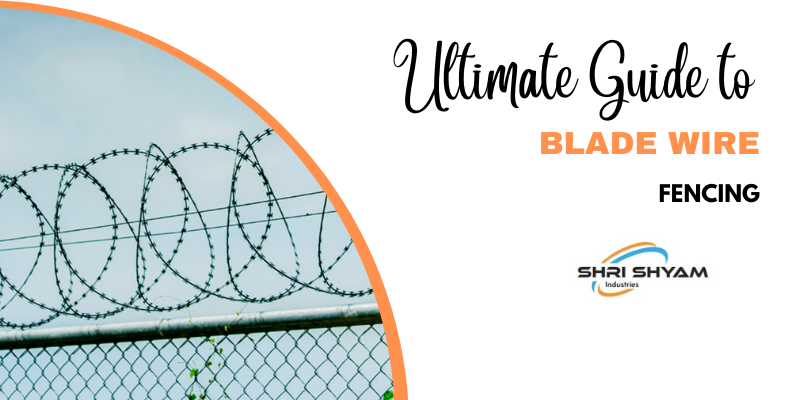 Blade Wire Shri Shyam Industries